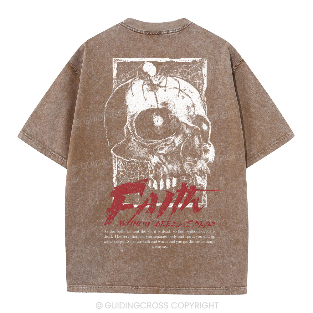 Faith Without Deeds Is Dead Christian Washed T-Shirt