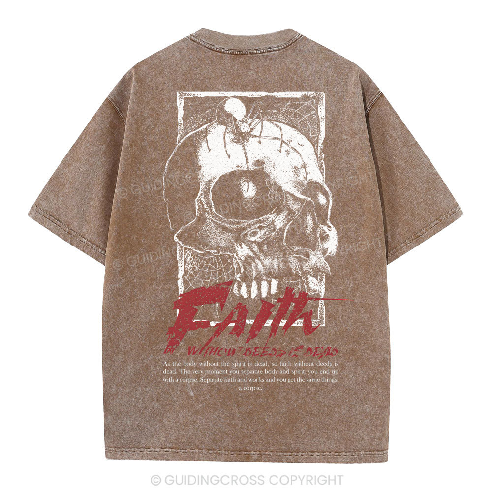 Faith Without Deeds Is Dead Christian Washed T-Shirt