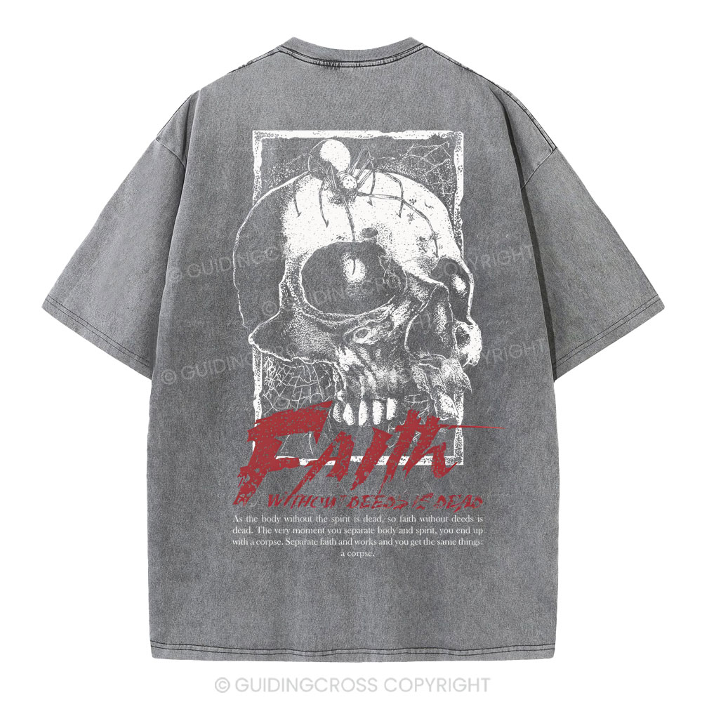 Faith Without Deeds Is Dead Christian Washed T-Shirt