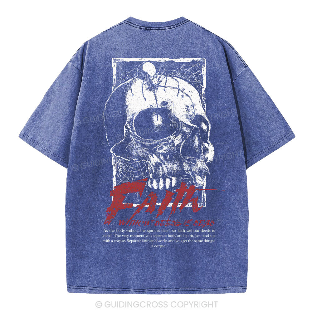 Faith Without Deeds Is Dead Christian Washed T-Shirt