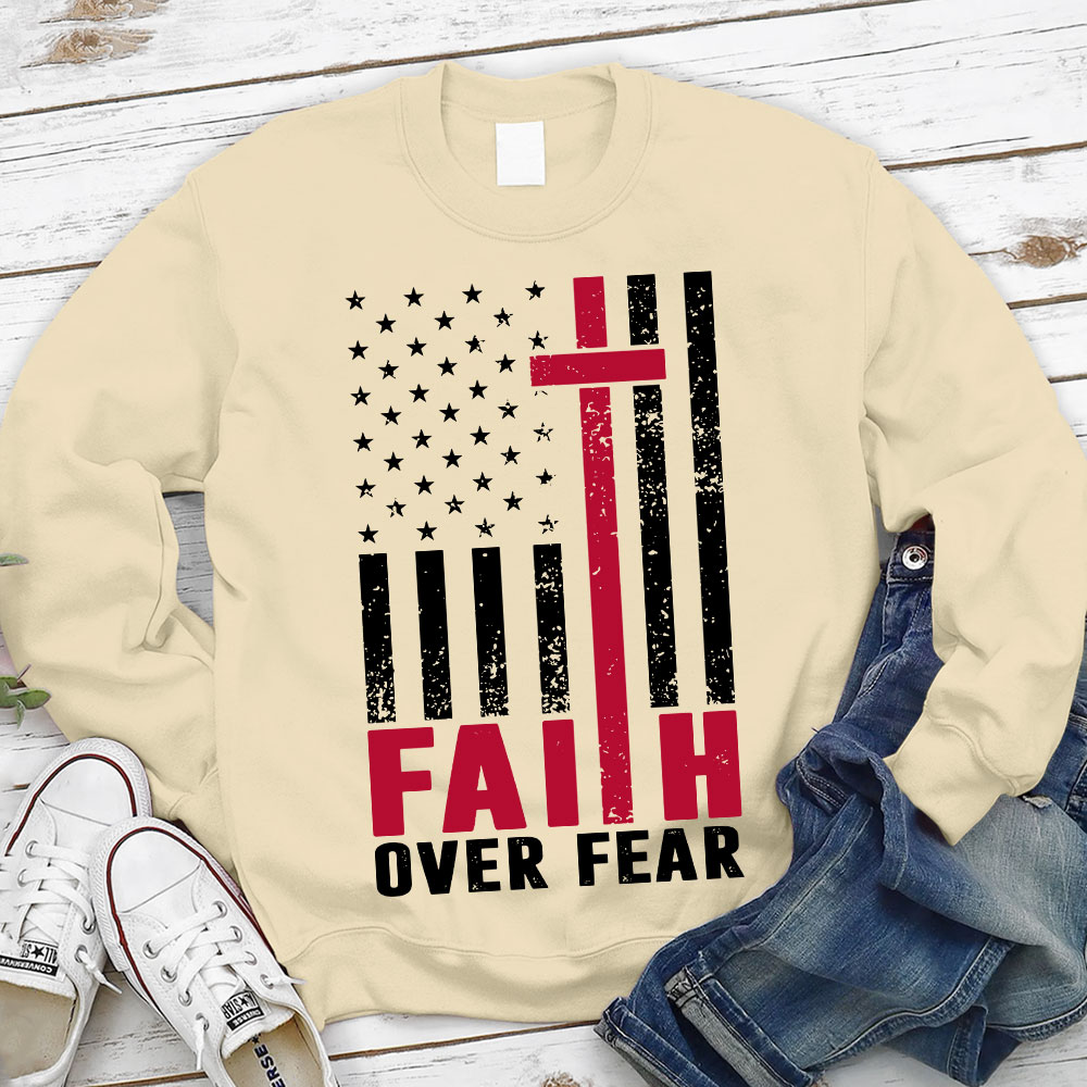 Faith over Fear American Flag Christian Sweatshirt