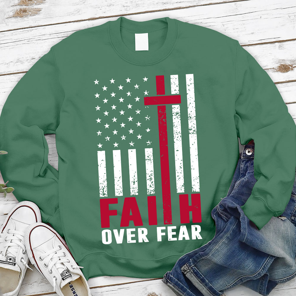 Faith over Fear American Flag Christian Sweatshirt