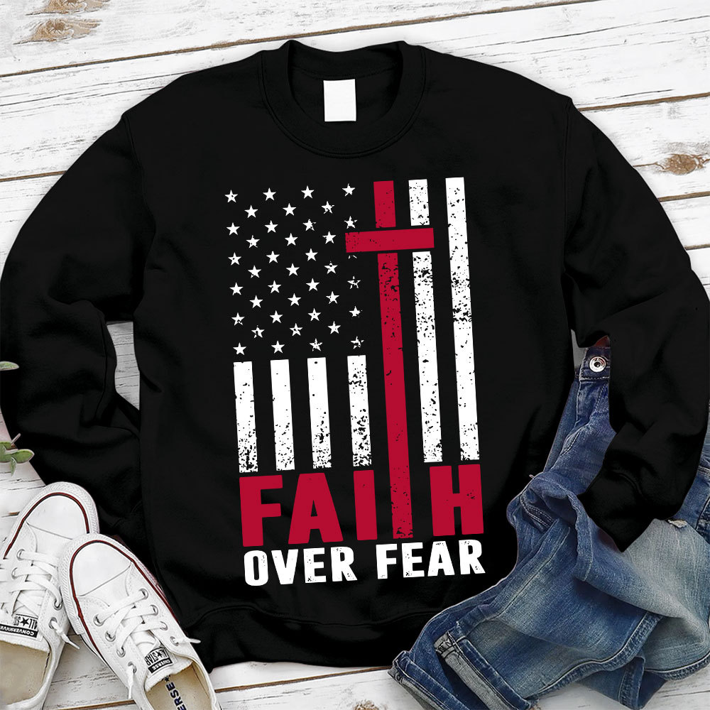 Faith over Fear American Flag Christian Sweatshirt