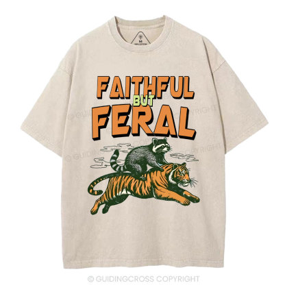 Faithful But Feral Christian Washed T-Shirt