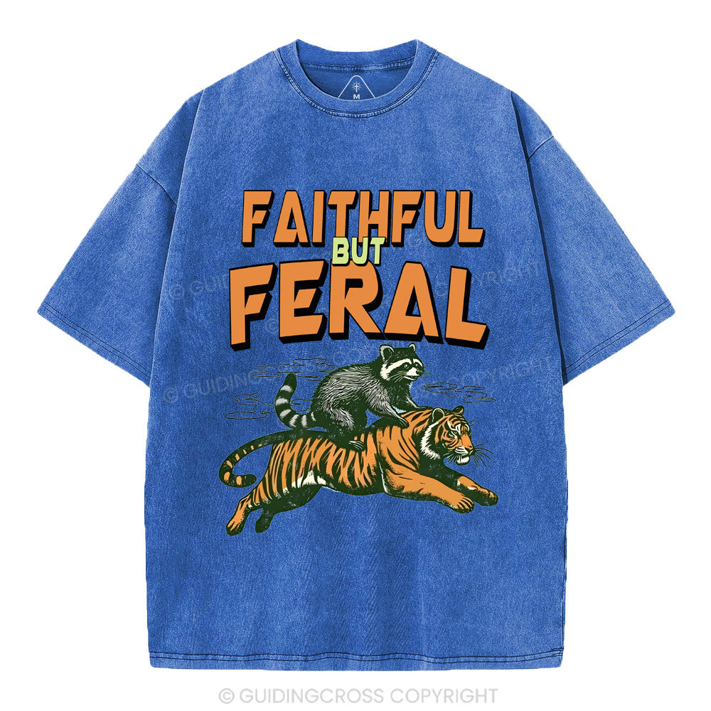 Faithful But Feral Christian Washed T-Shirt