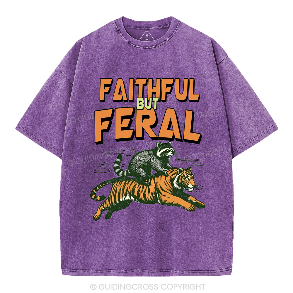 Faithful But Feral Christian Washed T-Shirt