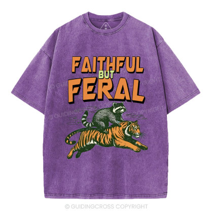 Faithful But Feral Christian Washed T-Shirt