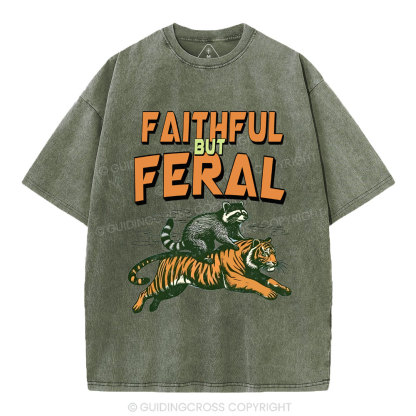 Faithful But Feral Christian Washed T-Shirt
