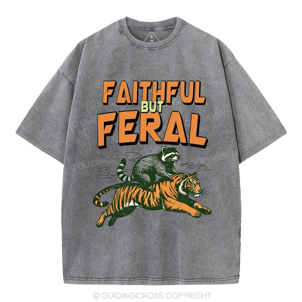 Faithful But Feral Christian Washed T-Shirt