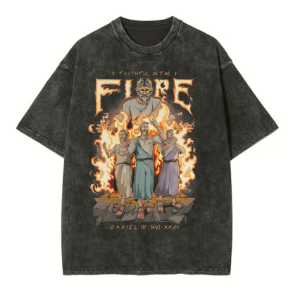 Faithful In The Fire Christian Washed T-Shirt