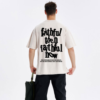 Faithful Then Faithful Now  Christian Washed T-Shirt