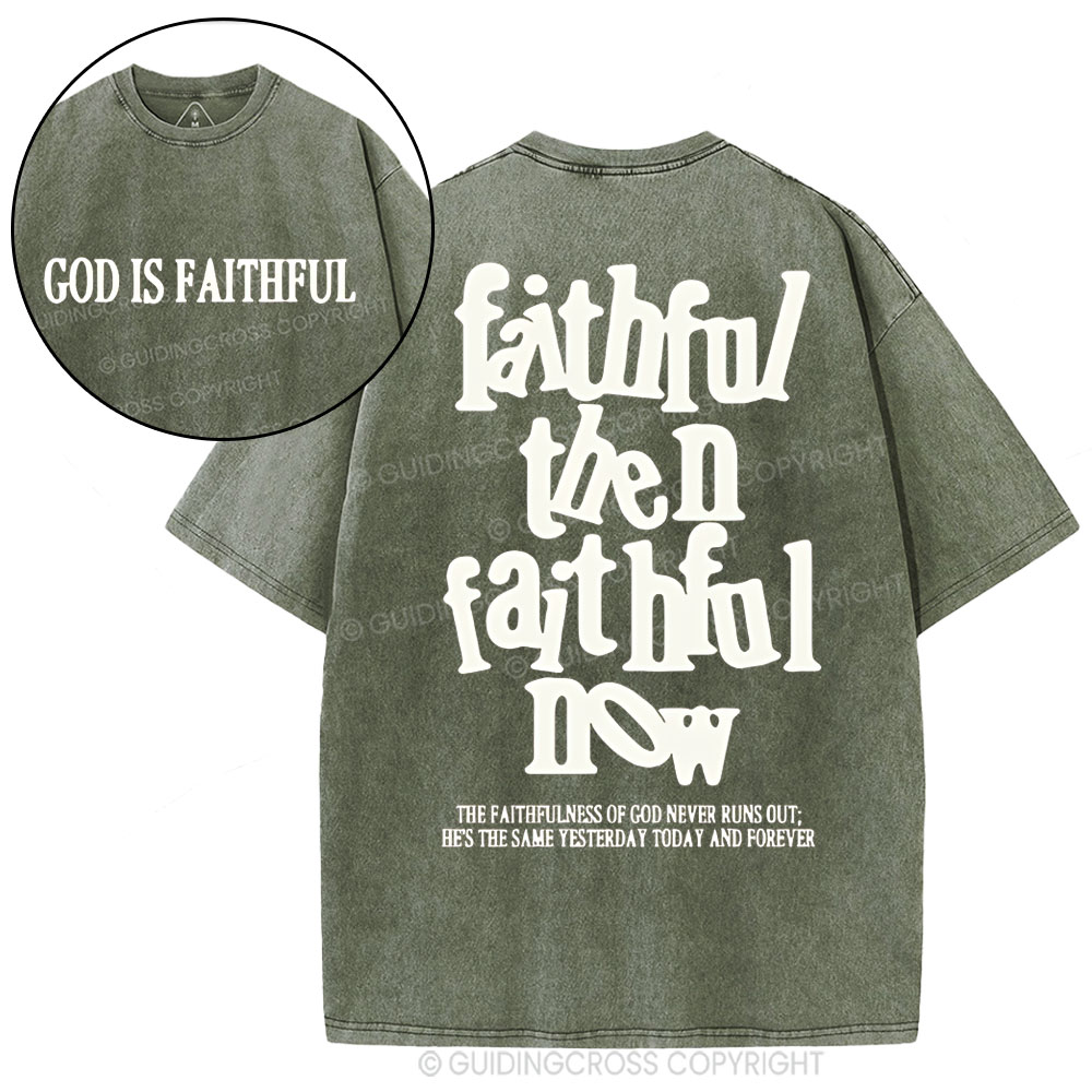 Faithful Then Faithful Now  Christian Washed T-Shirt
