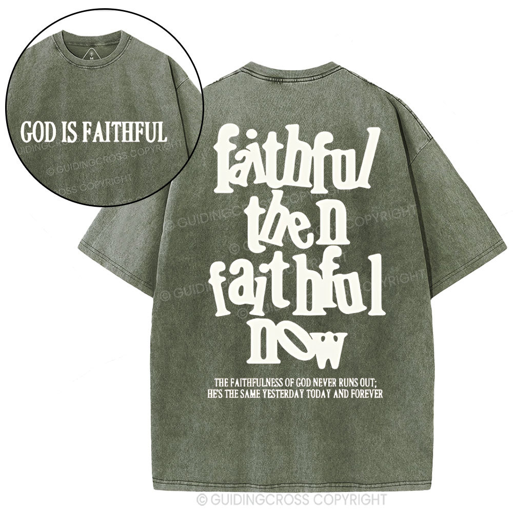 Faithful Then Faithful Now  Christian Washed T-Shirt