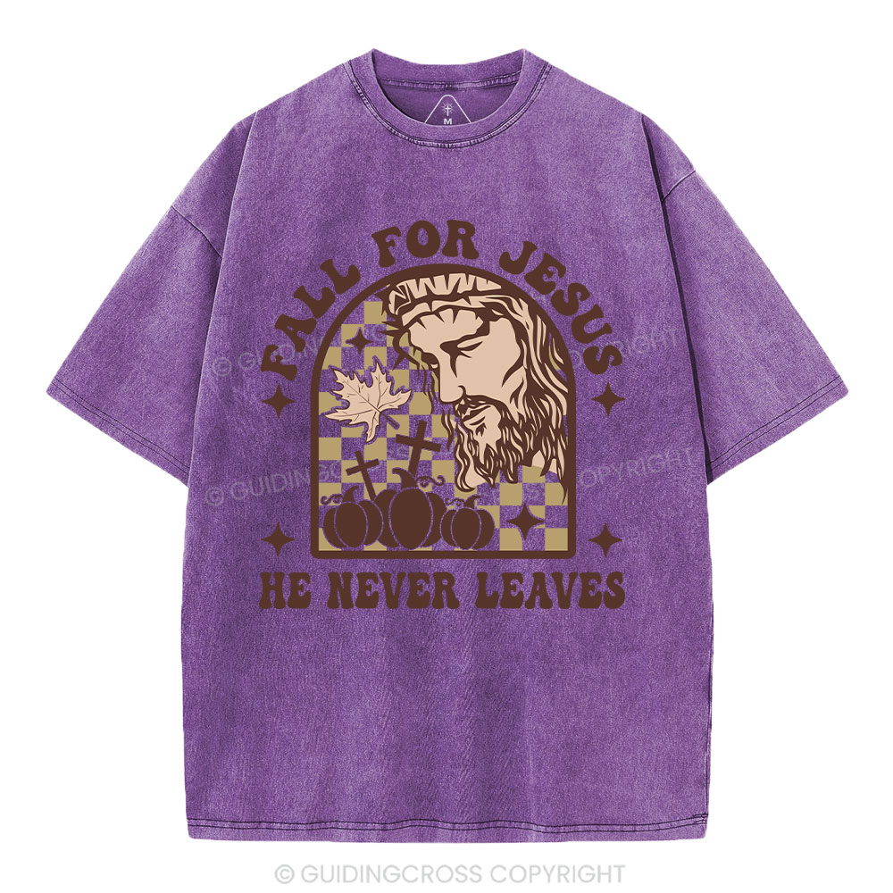 Fall For Jesus He Never Leaves Christian Washed T-Shirt