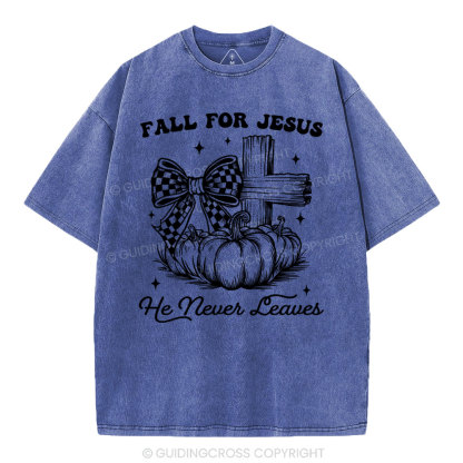 Fall For Jesus He Never Leaves Christian Washed T-Shirt