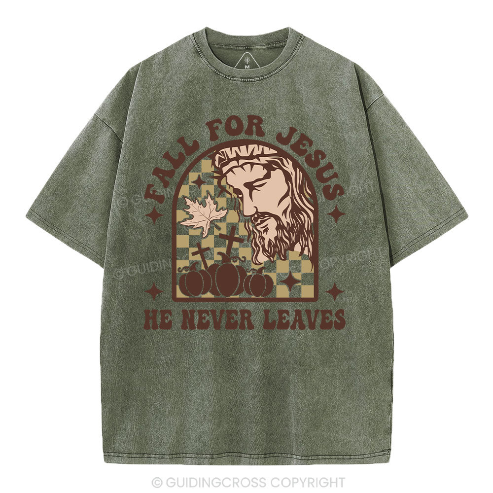 Fall For Jesus He Never Leaves Christian Washed T-Shirt