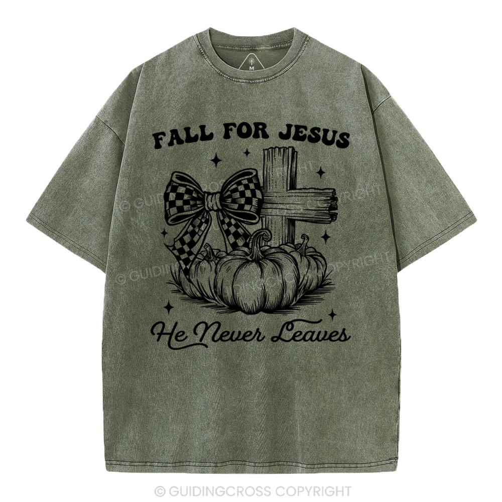 Fall For Jesus He Never Leaves Christian Washed T-Shirt