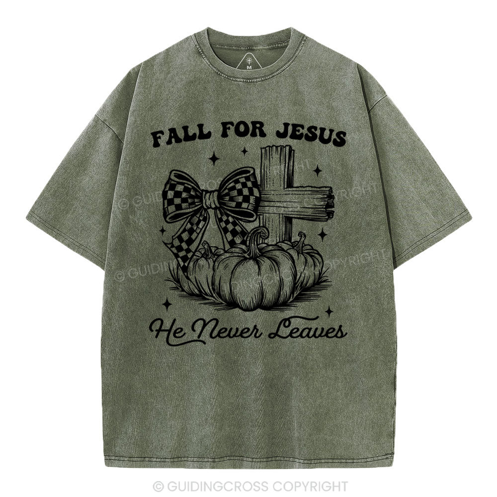 Fall For Jesus He Never Leaves Christian Washed T-Shirt