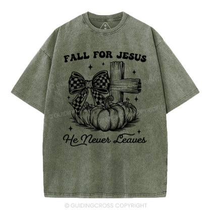 Fall For Jesus He Never Leaves Christian Washed T-Shirt
