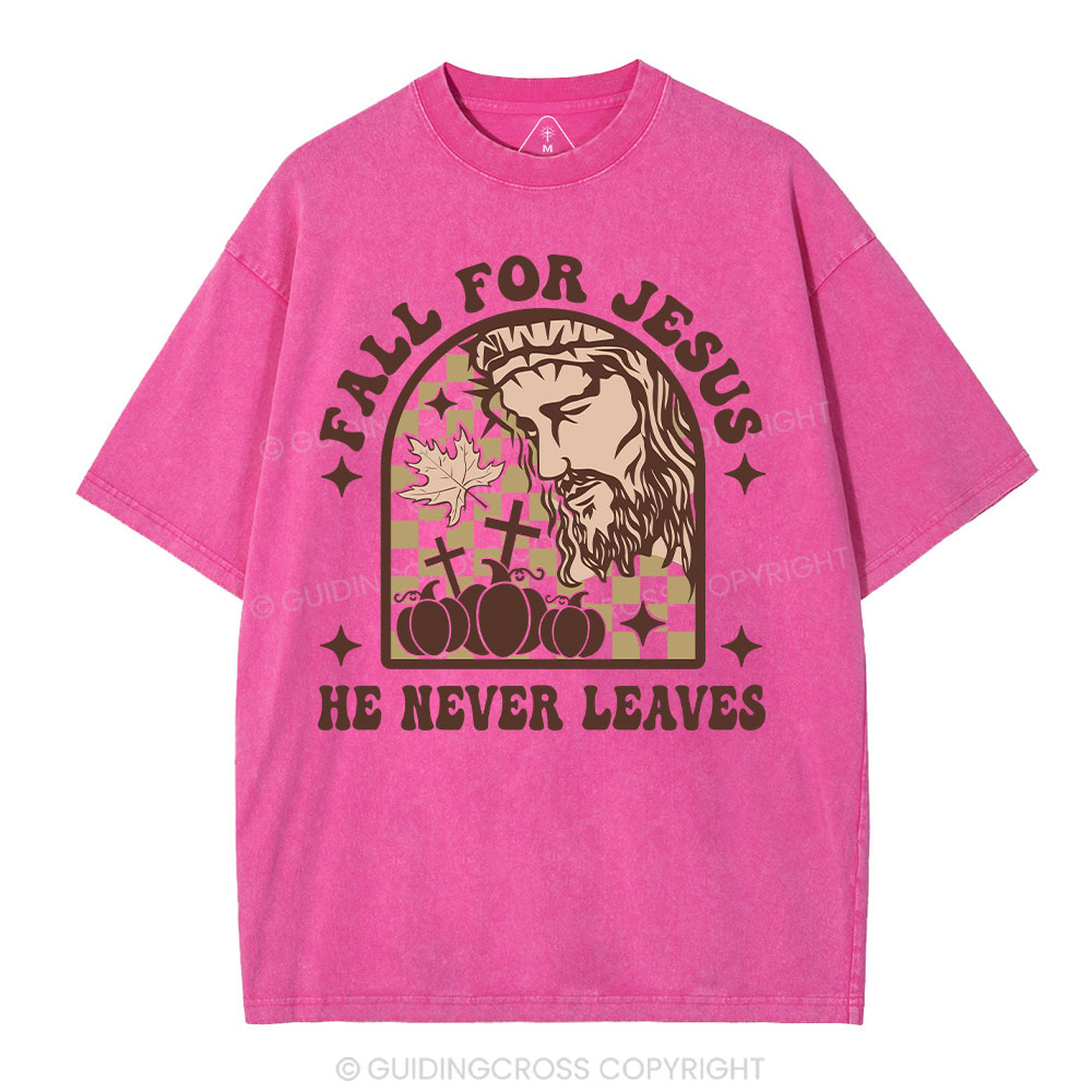 Fall For Jesus He Never Leaves Christian Washed T-Shirt