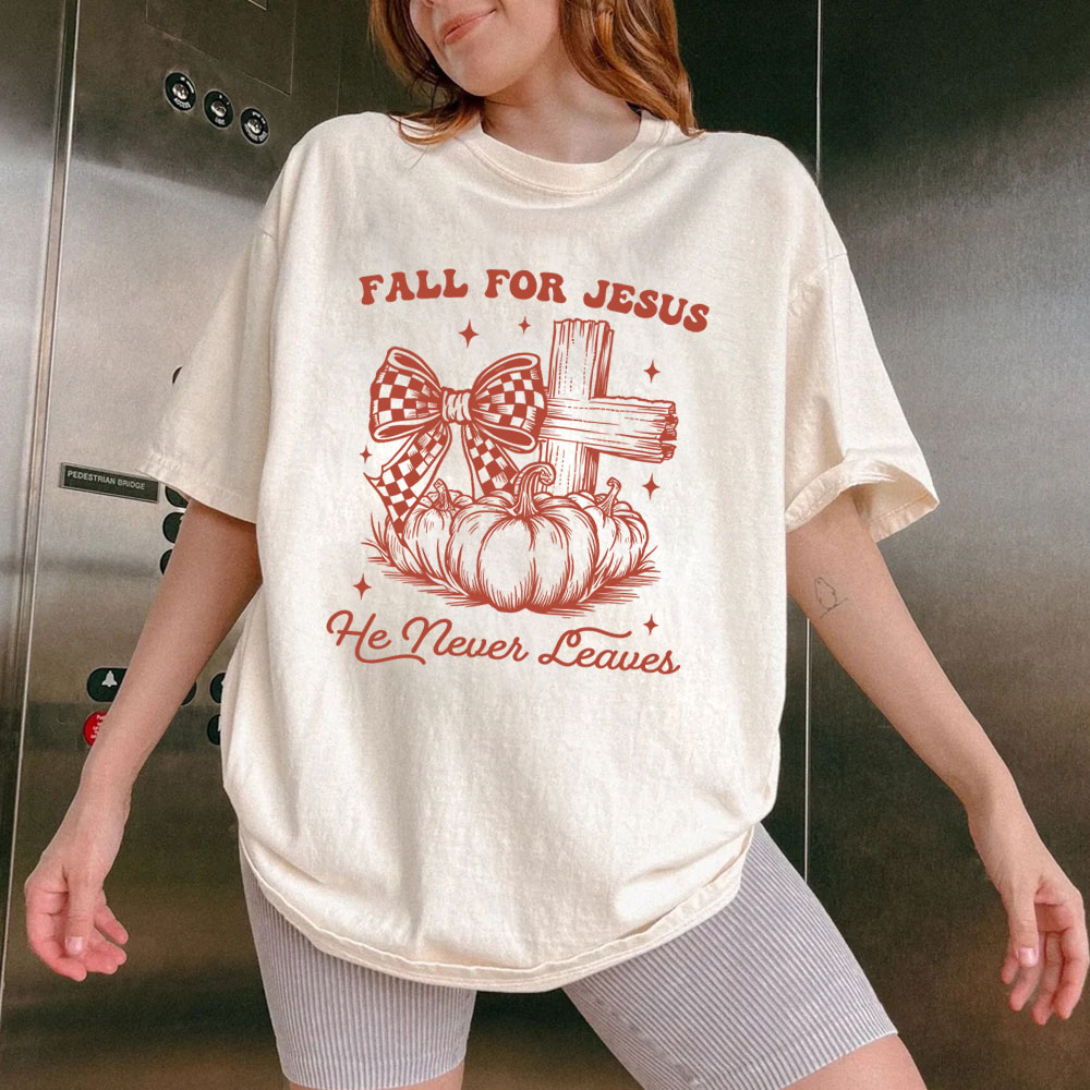 Fall For Jesus He Never Leaves Christian Washed T-Shirt