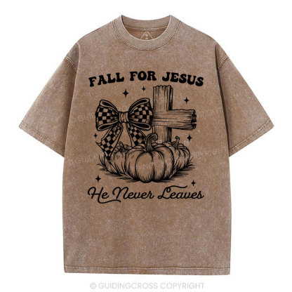 Fall For Jesus He Never Leaves Christian Washed T-Shirt