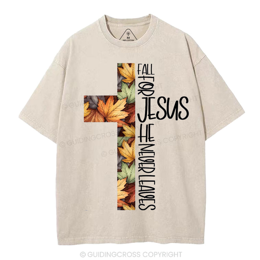 Fall For Jesus He Never Leaves Christian Washed T-Shirt