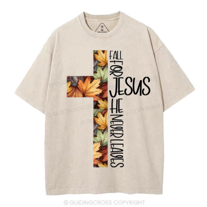 Fall For Jesus He Never Leaves Christian Washed T-Shirt