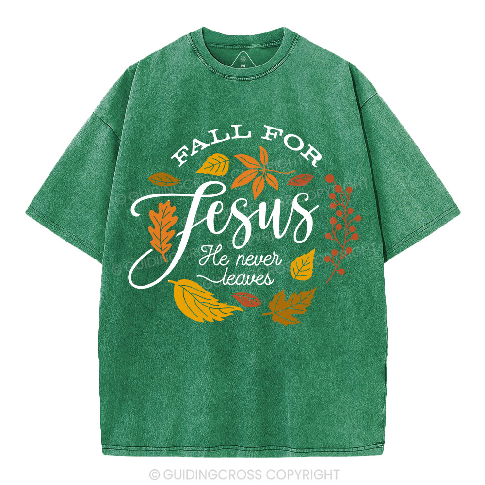 Fall For Jesus He Never Leaves Christian Washed T-Shirt 