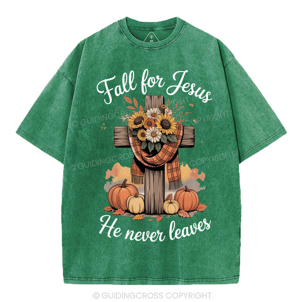 Fall For Jesus He Never Leaves Christian Washed T-Shirt
