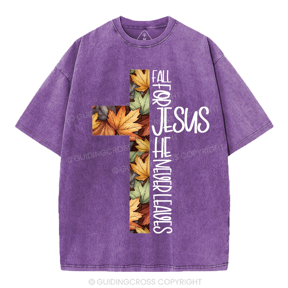 Fall For Jesus He Never Leaves Christian Washed T-Shirt