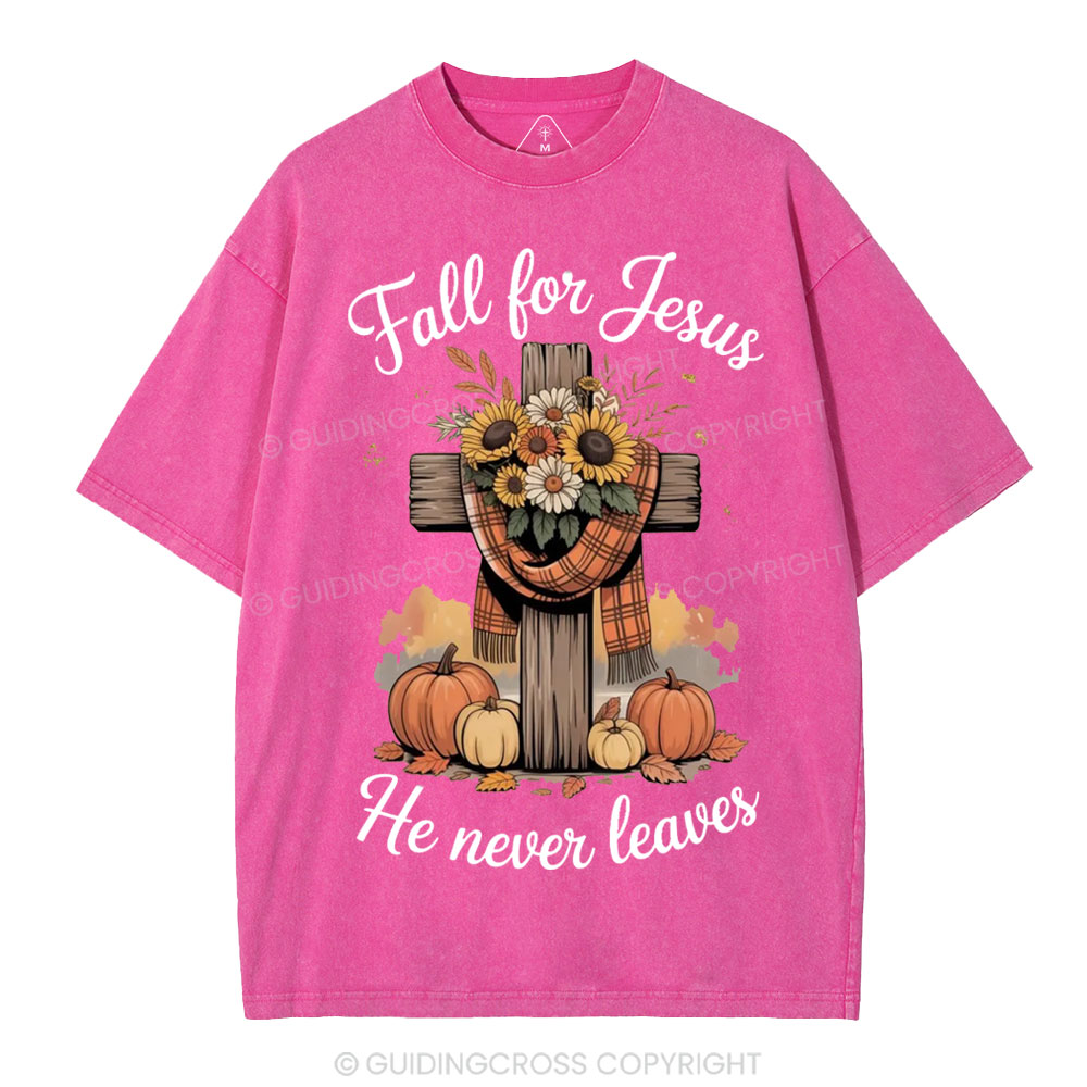 Fall For Jesus He Never Leaves Christian Washed T-Shirt