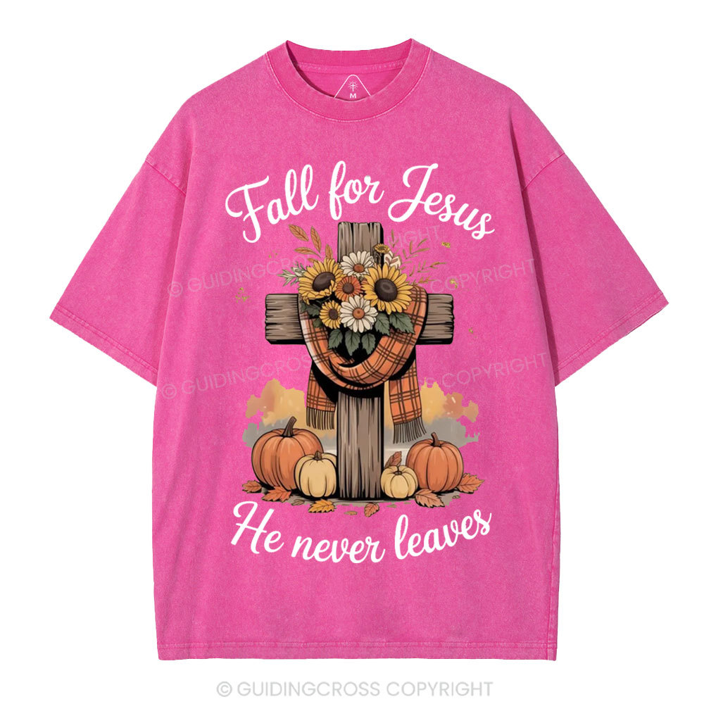 Fall For Jesus He Never Leaves Christian Washed T-Shirt