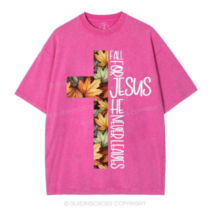 Fall For Jesus He Never Leaves Christian Washed T-Shirt