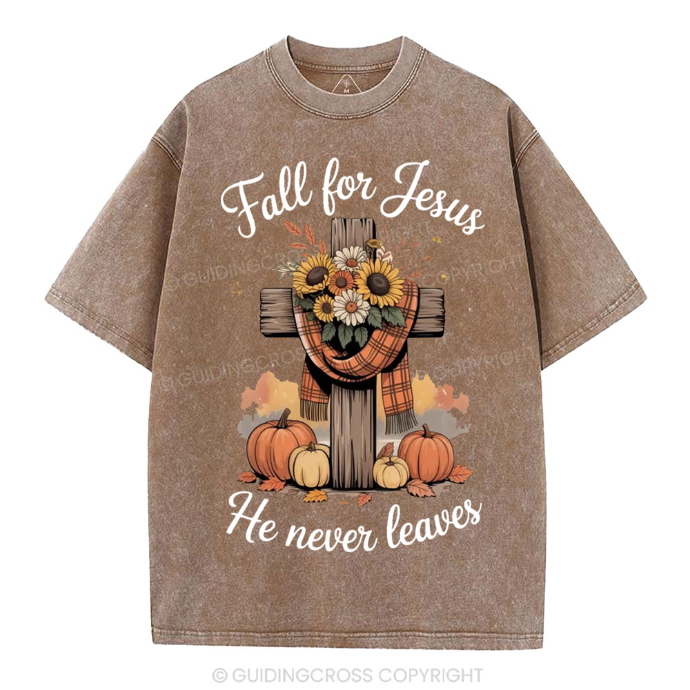 Fall For Jesus He Never Leaves Christian Washed T-Shirt