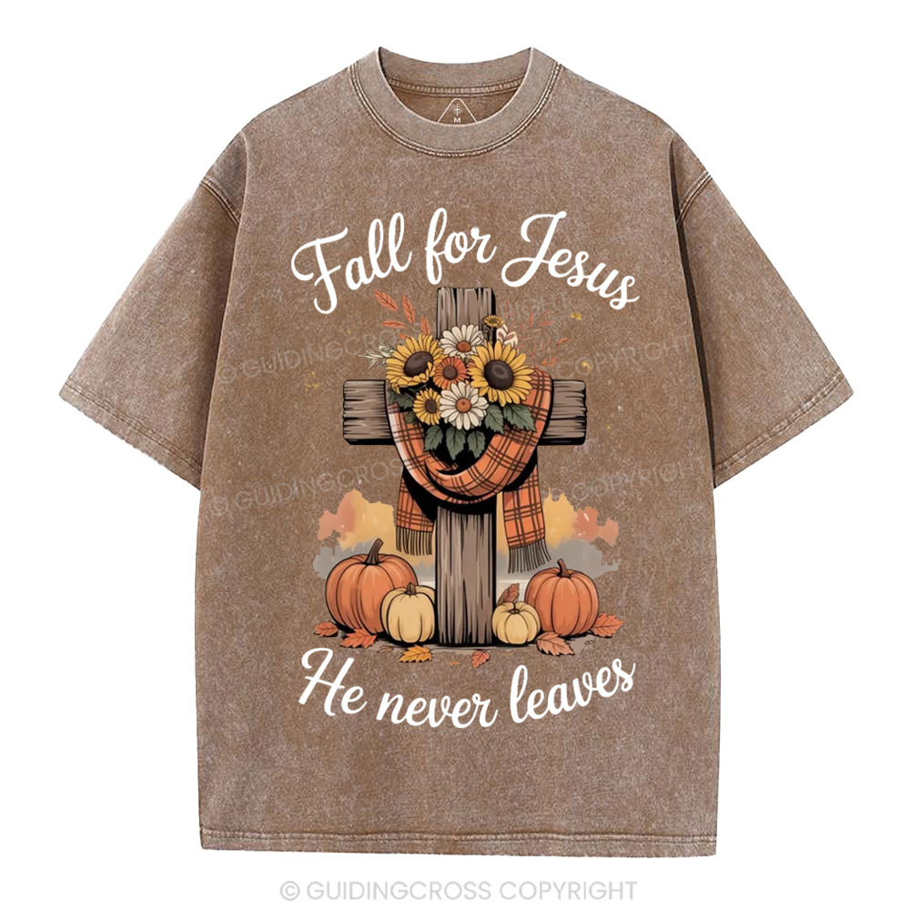 Fall For Jesus He Never Leaves Christian Washed T-Shirt
