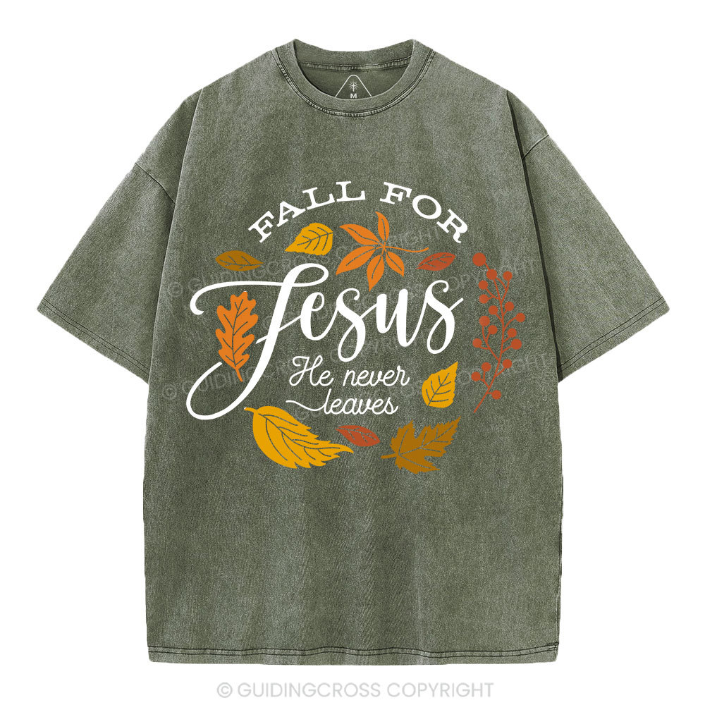 Fall For Jesus He Never Leaves Christian Washed T-Shirt 