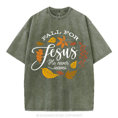 Fall For Jesus He Never Leaves Christian Washed T-Shirt 