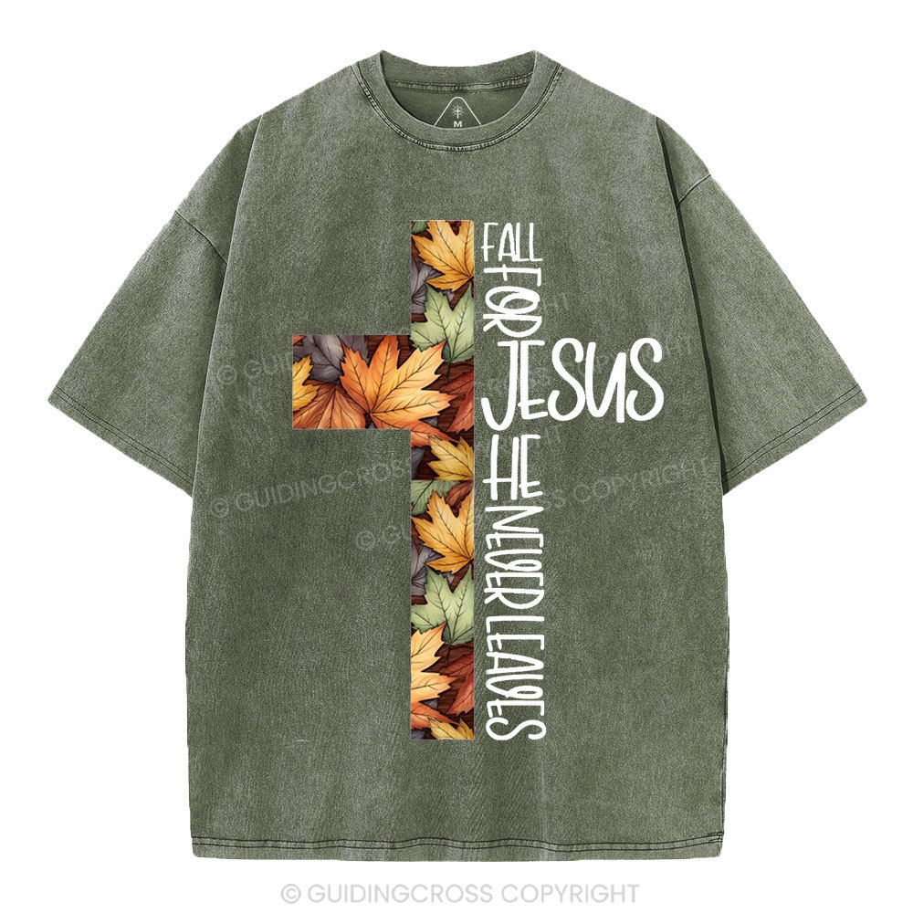 Fall For Jesus He Never Leaves Christian Washed T-Shirt