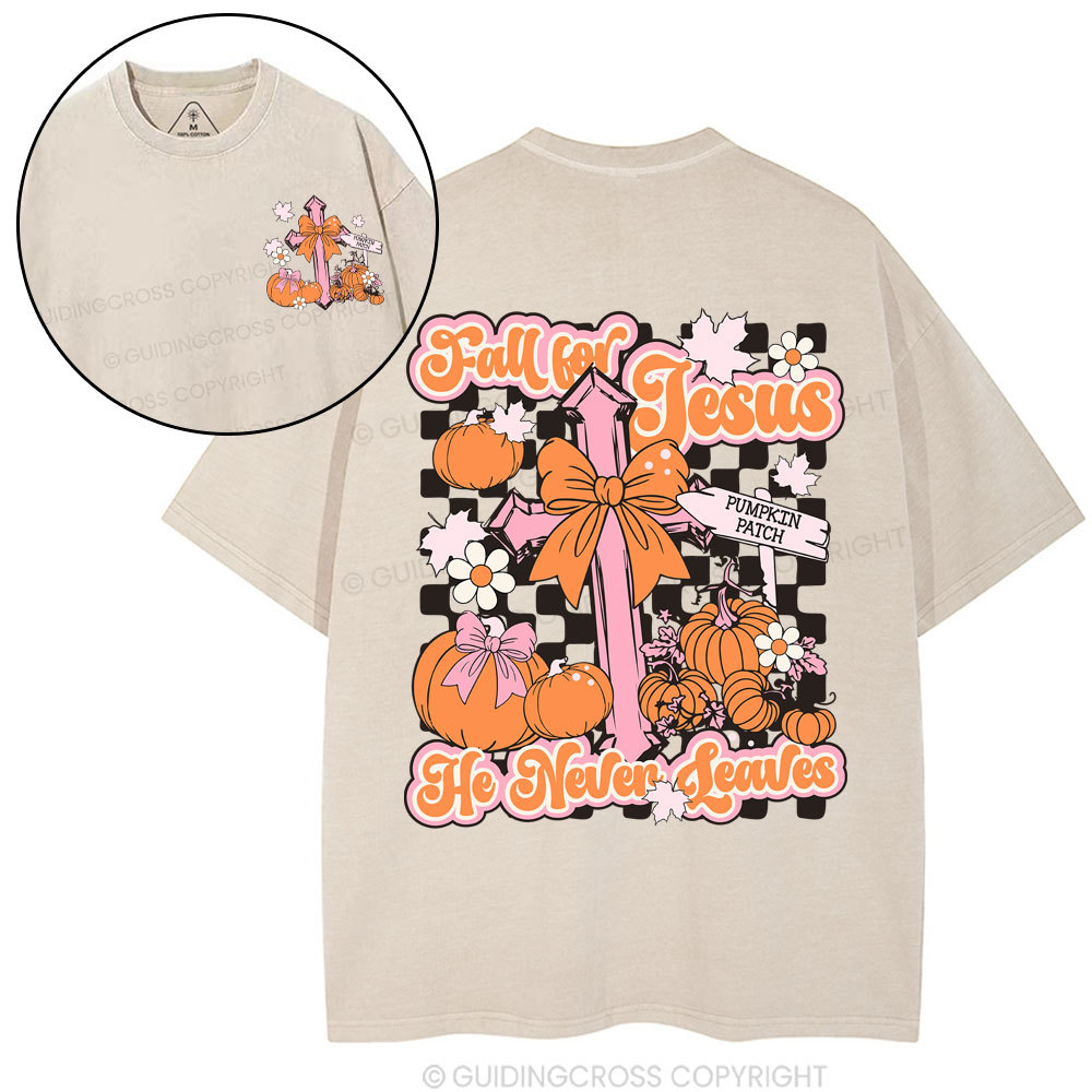 Fall For Jesus He Never Leaves Christian Washed T-Shirt