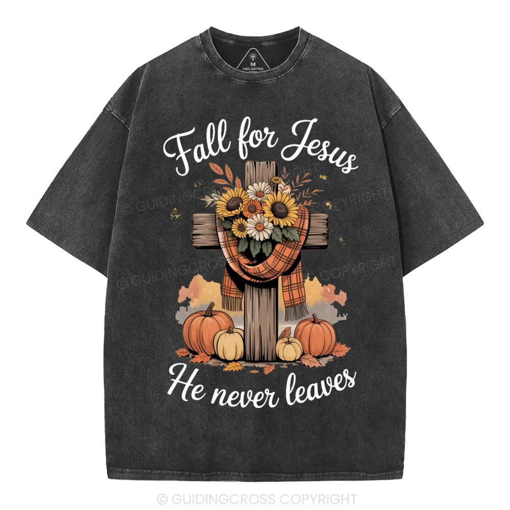 Fall For Jesus He Never Leaves Christian Washed T-Shirt