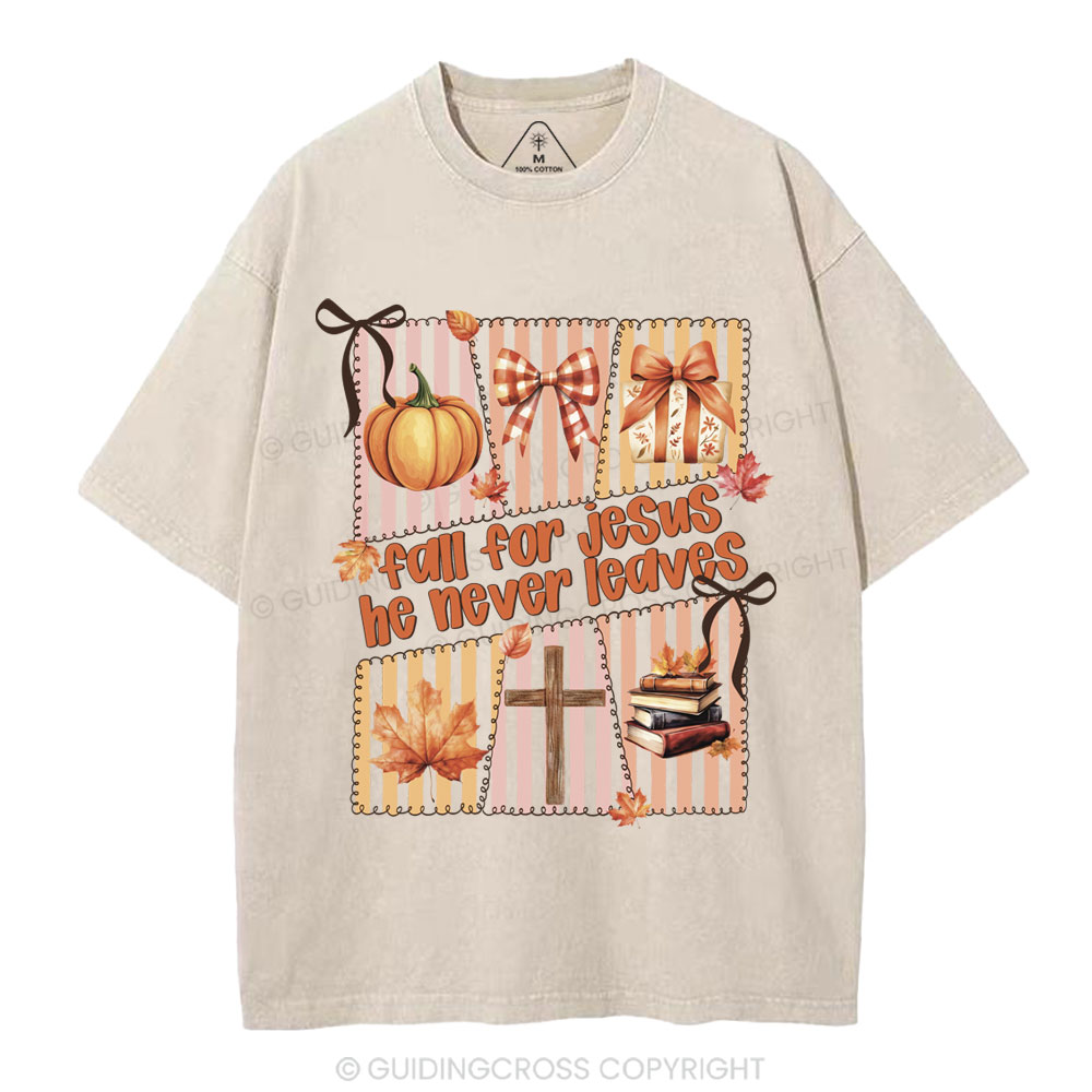 Fall For Jesus He Never Leaves Christian Washed T-Shirt