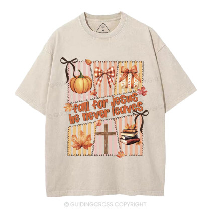 Fall For Jesus He Never Leaves Christian Washed T-Shirt