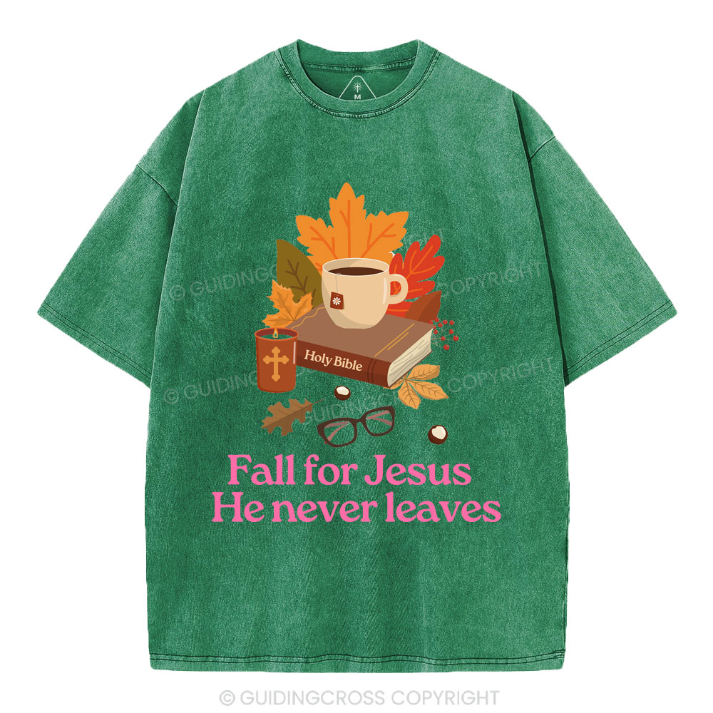 Fall For Jesus He Never Leaves Christian Washed T-Shirt
