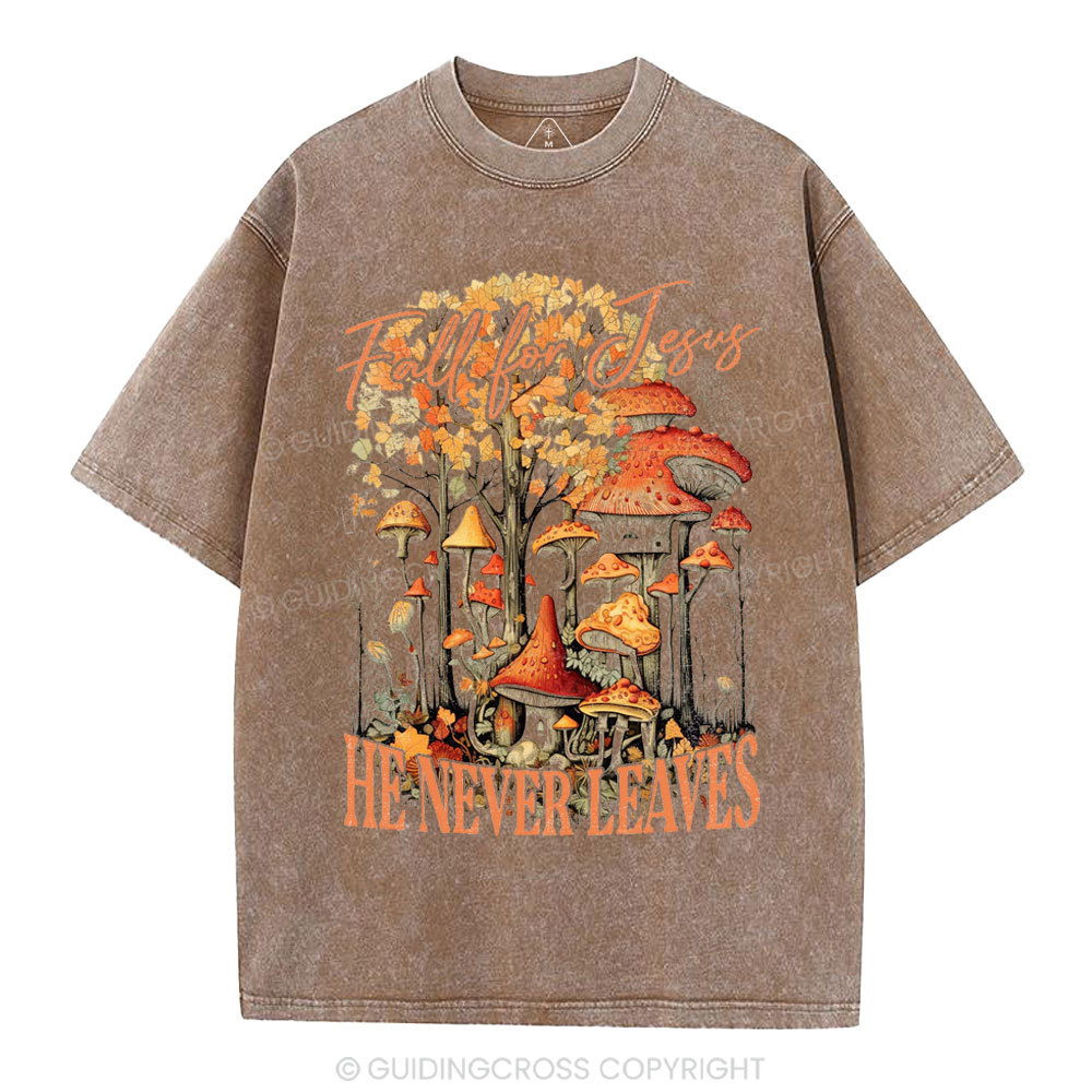Fall For Jesus He Never Leaves Christian Washed T-Shirt
