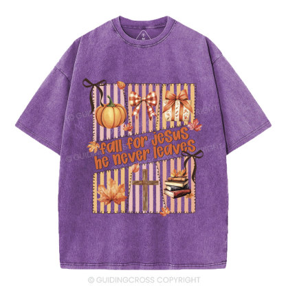 Fall For Jesus He Never Leaves Christian Washed T-Shirt