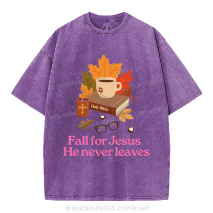 Fall For Jesus He Never Leaves Christian Washed T-Shirt