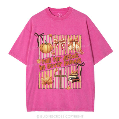 Fall For Jesus He Never Leaves Christian Washed T-Shirt
