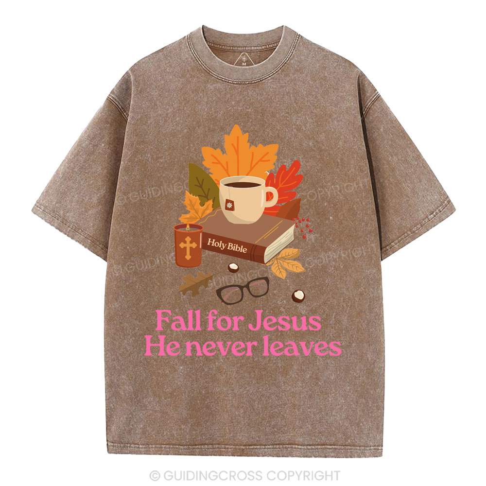 Fall For Jesus He Never Leaves Christian Washed T-Shirt