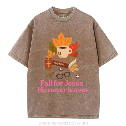 Fall For Jesus He Never Leaves Christian Washed T-Shirt